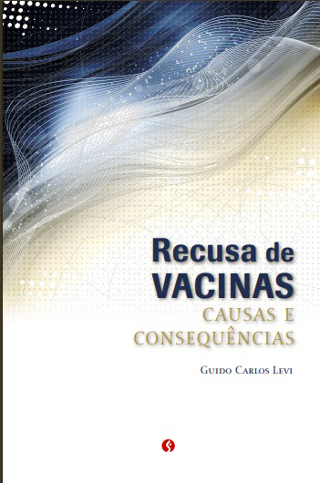 Resumo do livro Recusa de Vacinas – Causas e Consequências